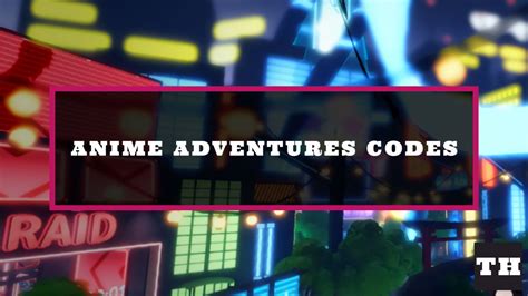 Code Anime Adventures mới nhất 06/2024 cập nhật liên tục.